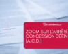 Zoom sur l'Arrêté de Concession Définitive (A.C.D.)
