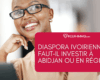 Diaspora ivoirienne faut‑il investir à Abidjan ou en région  